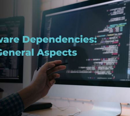 Software Dependencies: The General Aspects